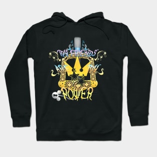 My Friends, My Power Hoodie